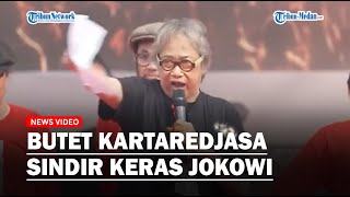 Butet Kartaredjasa Sindir Keras Presiden Jokowi Baca Pantun Hingga Sebut Ngintili [upl. by Danielle]