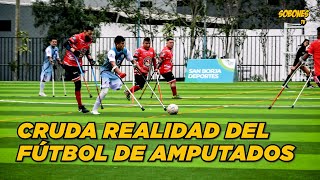 ⚽️ ASÍ ES LA LIGA DE FÚTBOL DE AMPUTADOS DEL PERÚ  SOBONESTV [upl. by Akenehs385]