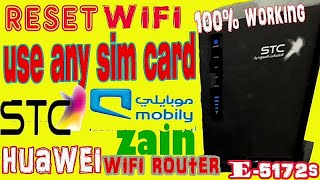 Use any SIM Reset stc huawei router e5172sZAINMOBILY How to Unlock Huawei Router Saudi Arabia [upl. by Atekihc]