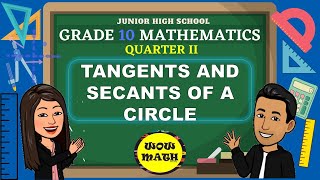 TANGENTS AND SECANTS OF A CIRCLE  GRADE 10 MATHEMATICS Q2 [upl. by O'Gowan]