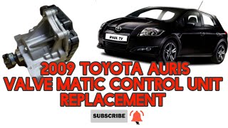 2009 TOYOTA AURIS VALVE MATIC CONTROL UNIT REPLACEMENT [upl. by Nnylhtak]