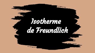 Isotherme de Freundlich [upl. by Saalocin]