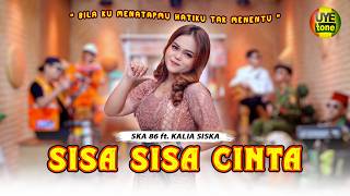 SISA SISA CINTA  KALIA SISKA FEAT SKA 86  KENTRUNG OFFICIAL MUSIC VIDEO [upl. by Iram]