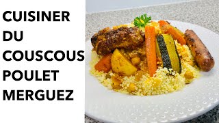 CUISINER DU COUSCOUS POULET MERGUEZ [upl. by Enelehcim625]