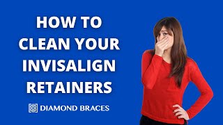 How to Clean Invisalign Retainers [upl. by Yzeerb]