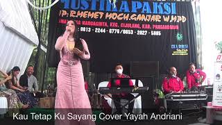 Kau Tetap Ku Sayang Cover Yayah Andriani LIVE SHOW CIGUHA PANGANDARAN [upl. by Odrautse]