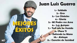 Juan Luis Guerra  Mejores Éxitos  Música Cristiana [upl. by Leandre]