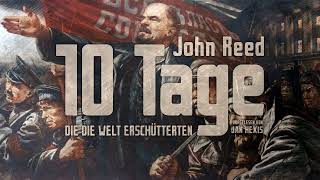 10 Tage die die Welt erschütterten John Reed 1919 – Lesung 2021 Jan Hexis [upl. by Dinah]