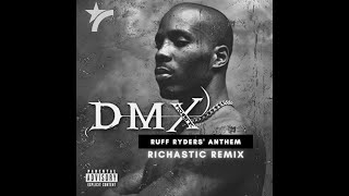 DMX  Ruff Ryders Anthem Richastic Remix [upl. by Ricard826]