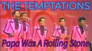 THE TEMPTATIONS  Papa Was A Rolling Stone 1972 [upl. by Odlonra]