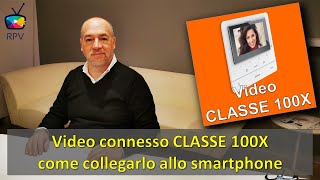 27  VIDEO CONNESSO CLASSE100X  come collegarlo allo smartphone [upl. by Tal73]