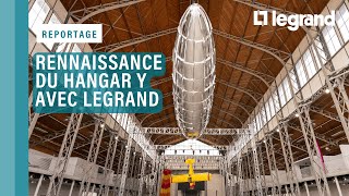 Legrand participe à la renaissance du Hangar Y de Meudon [upl. by Hplar]