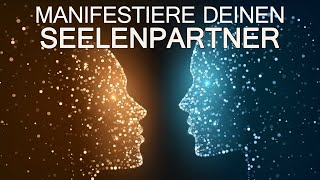 Gesetz der Anziehung  Manifestiere deinen Seelenpartner  EinschlafMeditation [upl. by Adler562]