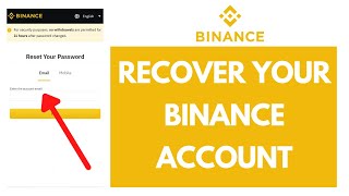 How to Recover Binance Account Quick amp Easy  Reset Binance Password [upl. by Buckingham314]