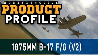 HKing PNP B17 FG Silver Flying Fortress V2 1875mm  Product Profile  HobbyKing Live [upl. by Isabelle509]