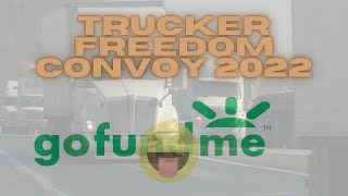 GoFundMe Freezes Truckers Freedom Convoy 2022 funds FULL STORY WHY Over 53 million dollars frozen [upl. by Olaf]