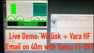 Live Demo Winlink  Vara HF Email on 40m with Yaesu FT891 [upl. by Locin]