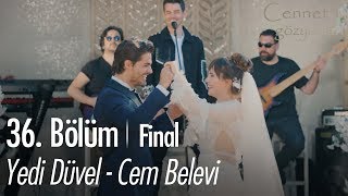 Yedi Düvel  Cem Belevi  Cennetin Gözyaşları 36 Bölüm  Final [upl. by Ailemor555]