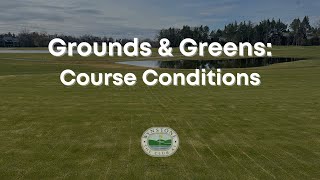 Grounds amp Greens Update Course Conditions [upl. by Azenav]