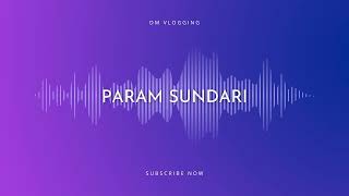 Param Sundari Song [upl. by Aizitel726]