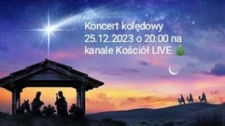 Koncert kolędowy quotBóg się rodziquot25122023 [upl. by Alby]