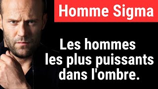 Les hommes Sigma les hommes les plus puissants qui restent dans lombre [upl. by Lemmuela109]