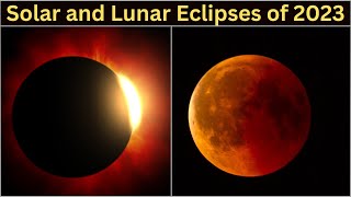 Solar and Lunar Eclipses of 2023  Complete List [upl. by Uriia]