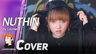 Lecrae  Nuthin cover by Jannine Weigel [upl. by Ydahs]