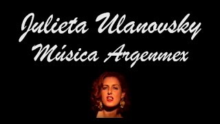 Julieta Ulanovsky Música Argenmex [upl. by Margery]