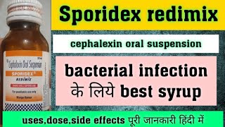 Sporidex redimix suspension  caphalexin oral suspension  usesdoseside effects पूरी जानकारी [upl. by Mischa]