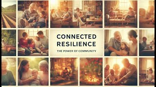 Connected Resilience How Strong Communities Shape Success [upl. by Oirottiv78]