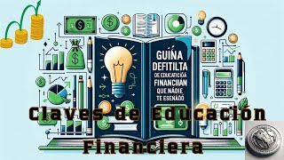 Guía Definitiva 32 Claves de Educación Financiera que Nadie te Enseñó [upl. by Lanam]