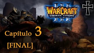 Warcraft III TFT  La fundación de Durotar  Capítulo 3 quotCubierto de Gloriaquot FINAL [upl. by Elrebma]