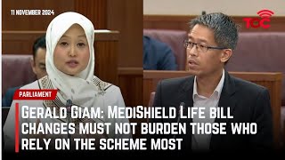 Gerald Giam MediShield Life bill changes must not burden those who rely on the scheme most [upl. by Wunder39]