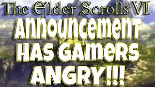 Elder Scrolls 6 Announcement Has Gamers Angry [upl. by Novel495]