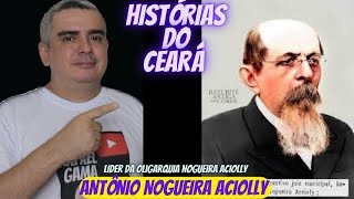 A OLIGARQUIA ANTÔNIO NOGUEIRA ACIOLLY [upl. by Allac]