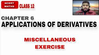 LEC 11  CH 6  MISCELLANEOUS EXERCISE  APPLICATIONS OF DERIVATIVES  CLASS 12 NCERT MATHS [upl. by Suehtomit862]