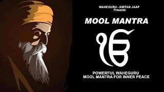 Mool Mantra  Ik Onkar  Guru Mantra  POWERFUL WAHEGURU Mool Mantra for Inner Peace [upl. by Etteniuq886]