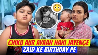 CHIKU AUR AYAAN NAHI JAYENGE ZAID KE BIRTHDAY PE  CHIKU MALIK VLOGS [upl. by Tish]