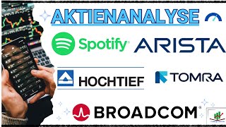 AktienAnalyse Spotify Broadcom Arista Networks Hochtief Tomra  3 Top 2 Flop [upl. by Jurgen]