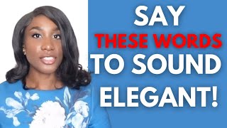 15 WORDS YOU MUST START USING TO SOUND ELEGANT USE THESE WORDS TO IMPROVE YOUR VOCABULARY [upl. by Esya]