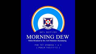 Saturday 021124 Morning Dew with Rev Kofi Manukure Akyeampong 🔥 [upl. by Traggat]