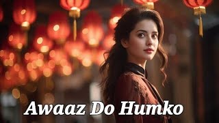 Awaaz Do Humko Hum Khogaye [upl. by Tem]