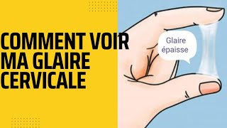 Comment FAIRE pour voir la glaire cervicale  JE NE VOIS PAS MA GLAIRE CERVICALE [upl. by Kavanaugh]