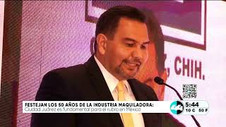 Festejaron los 50 años de la industria maquiladora [upl. by Karilla299]