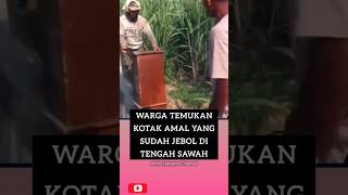 Warga temukan Kotak Amal di tengah sawah [upl. by Mattox683]