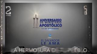 saludo al apostol de jesucristo por su 2 aniversario apostolico lldm [upl. by Anavoig]