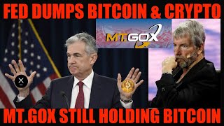 ITS OVER FED DUMPS BITCOIN amp CRYPTO  MT GOX STILL HOLDING BITCOIN [upl. by Delmer]