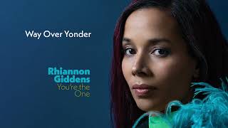 Rhiannon Giddens  Way Over Yonder Official Audio [upl. by Nelli]