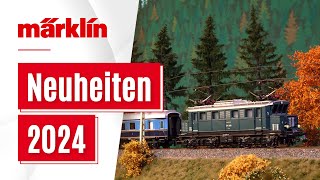 Märklin Neuheiten 2024  Modelle von Märklin Trix Minitrix und LGB [upl. by Aieka]